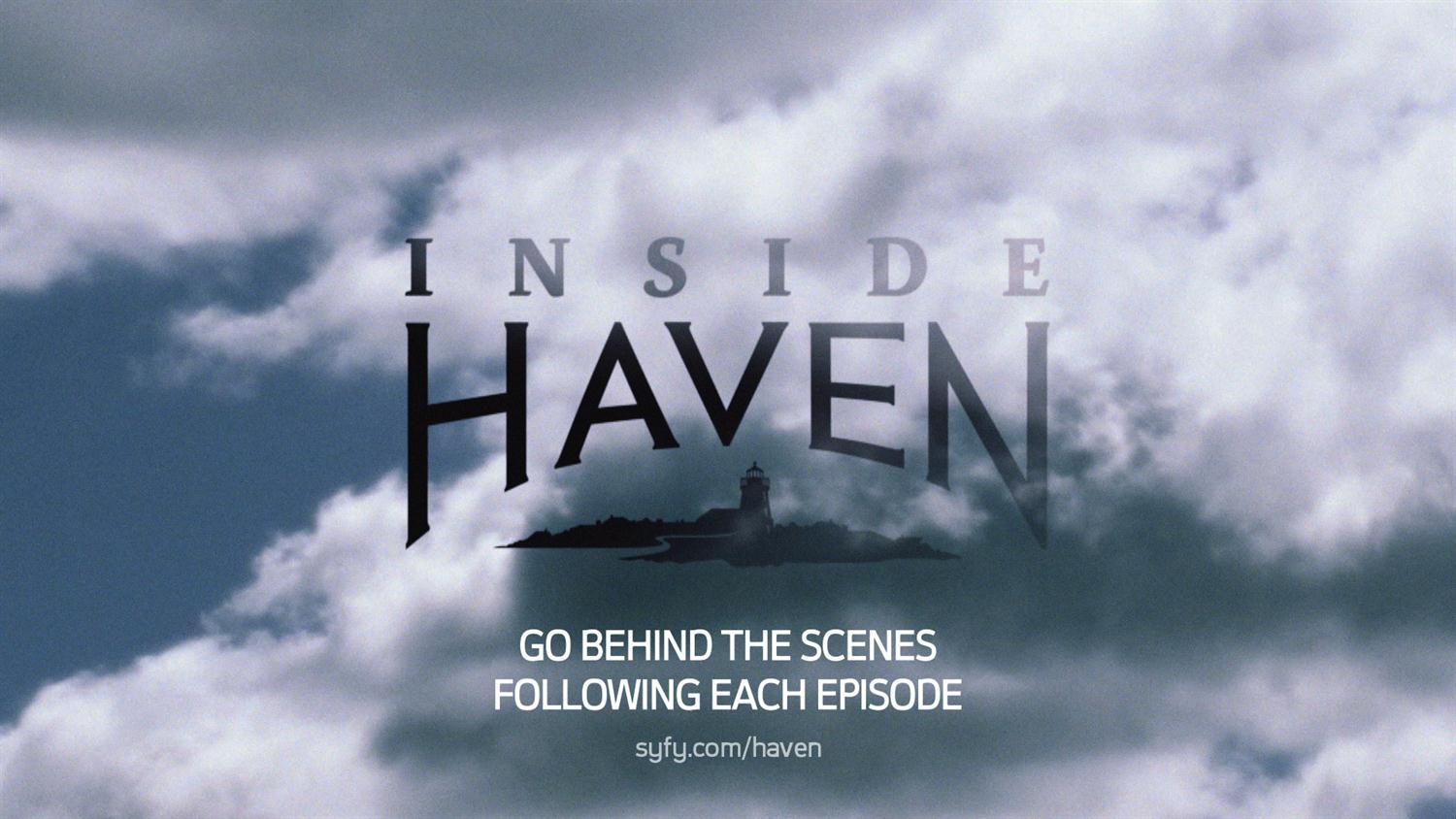 INSIDE HAVEN: Go Behind the Scenes of Season 4 INSIDE HAVEN: Go Behind the Scenes of Season 4