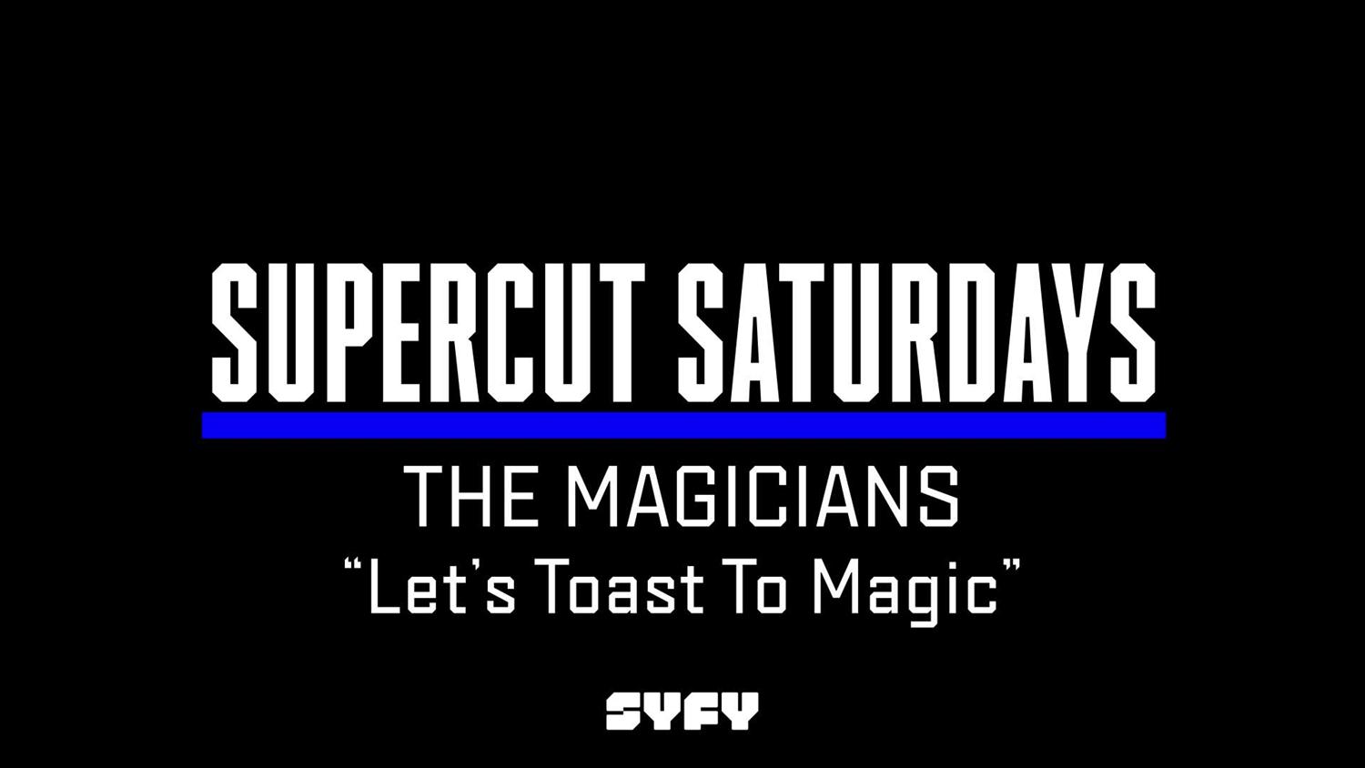 Supercut Saturdays - Let's Toast to Magic Supercut Saturdays - Let's Toast to Magic