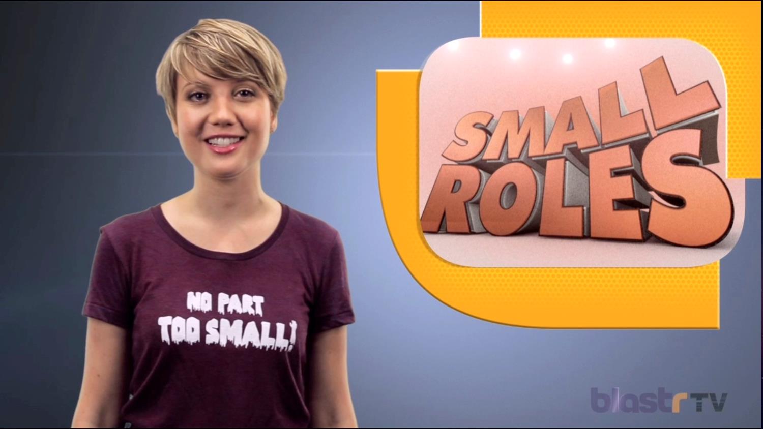 Small Roles, Big Impact! Small Roles, Big Impact!